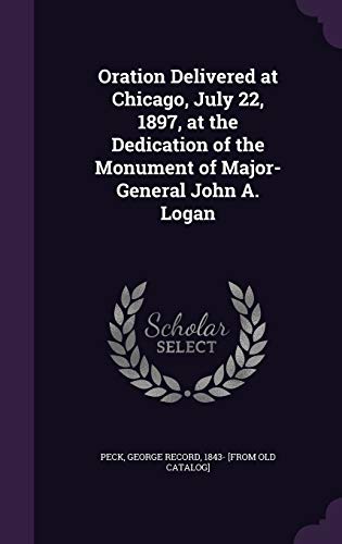 Oration Delivered at Chicago, July 22, 1897, at the Dedication of the cover