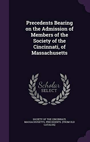 Precedents Bearing on the Admission of Members of the Society of the C cover