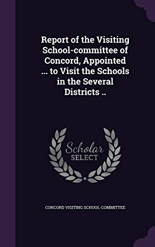 Report of the Visiting School-committee of Concord, Appointed ... to V cover