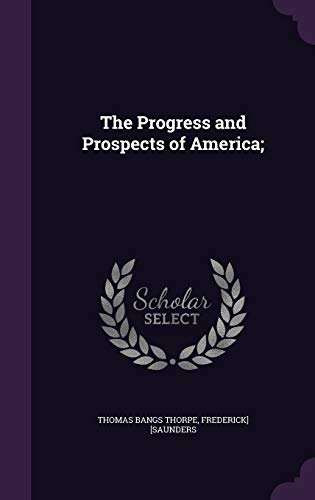 The Progress and Prospects of America; cover