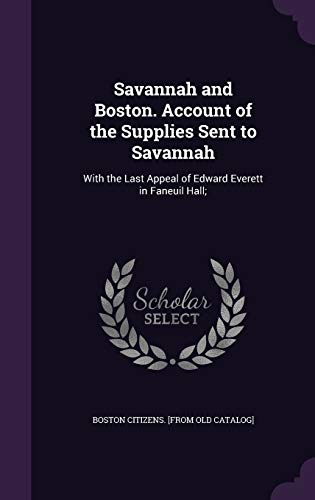 Savannah and Boston. Account of the Supplies Sent to Savannah cover