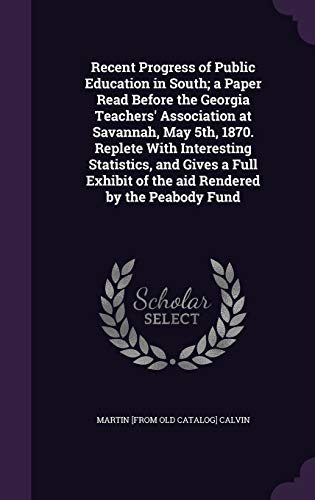 Recent Progress of Public Education in South; a Paper Read Before the cover