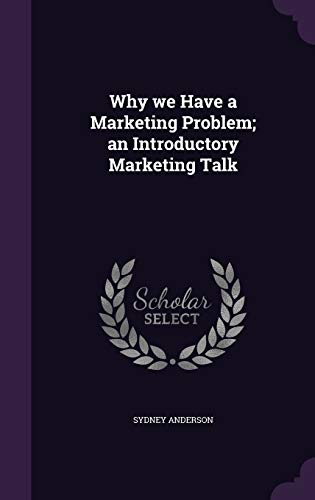 Why we Have a Marketing Problem; an Introductory Marketing Talk cover art