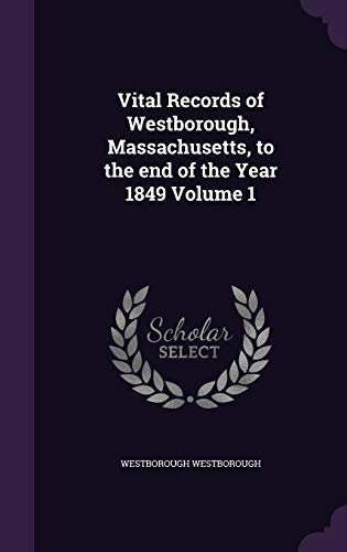 Vital Records of Westborough, Massachusetts, to the end of the Year 18 cover