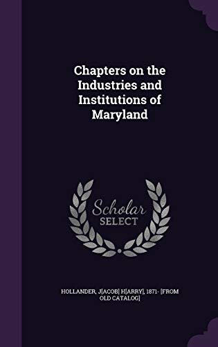 Chapters on the Industries and Institutions of Maryland cover