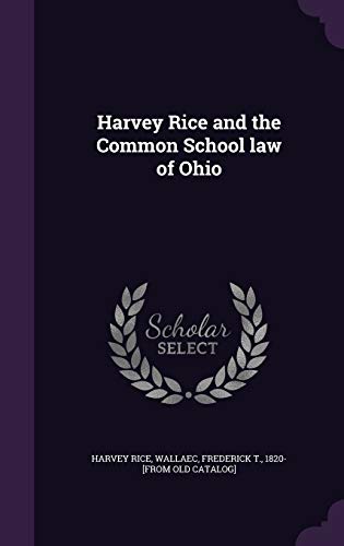 Harvey Rice and the Common School law of Ohio cover