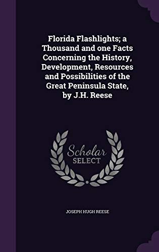Florida Flashlights; a Thousand and one Facts Concerning the History, cover