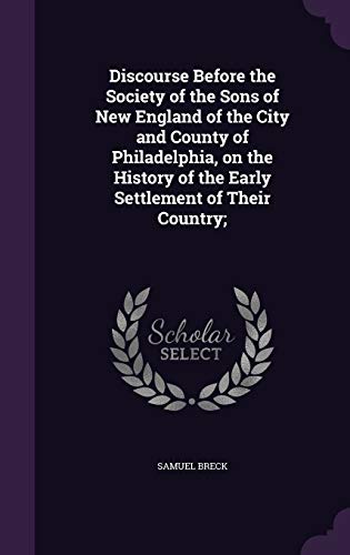 Discourse Before the Society of the Sons of New England of the City an cover