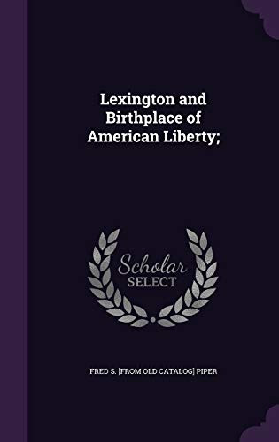Lexington and Birthplace of American Liberty; cover