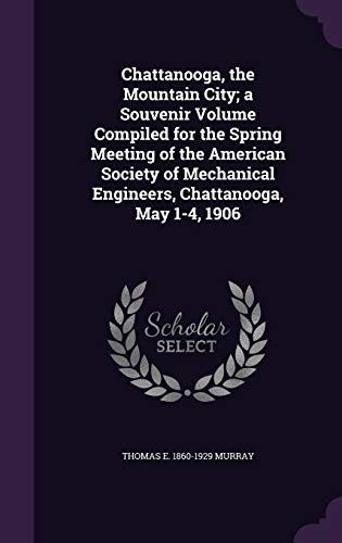 Chattanooga, the Mountain City; a Souvenir Volume Compiled for the Spr cover