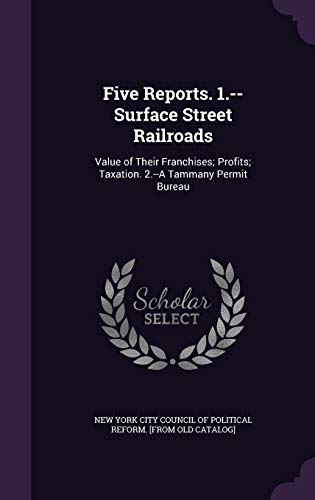Five Reports. 1.--Surface Street Railroads cover