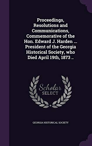 Proceedings, Resolutions and Communications, Commemorative of the Hon. cover
