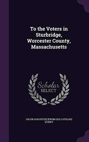 To the Voters in Sturbridge, Worcester County, Massachusetts cover