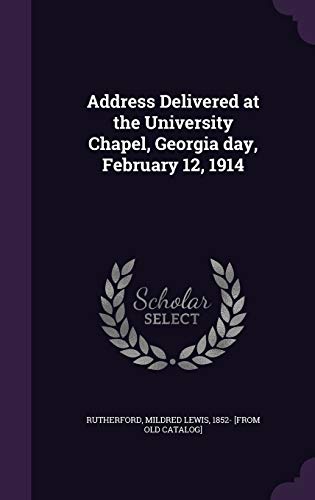 Address Delivered at the University Chapel, Georgia day, February 12, cover