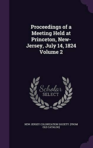 Proceedings of a Meeting Held at Princeton, New-Jersey, July 14, 1824 cover
