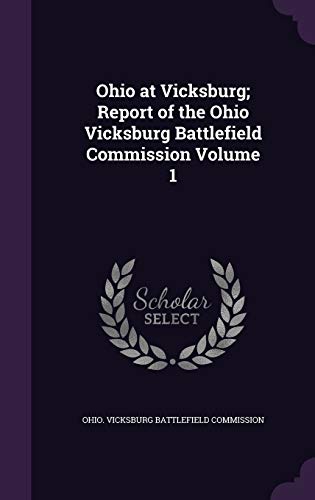 Ohio at Vicksburg; Report of the Ohio Vicksburg Battlefield Commission cover