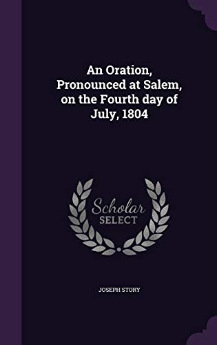 An Oration, Pronounced at Salem, on the Fourth day of July, 1804 cover