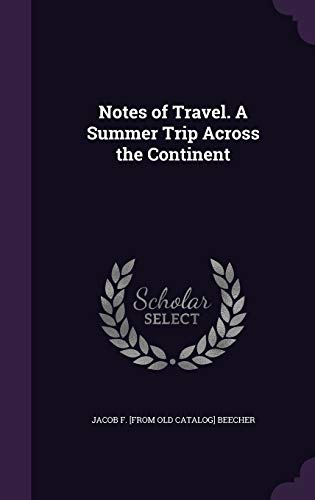 Notes of Travel. A Summer Trip Across the Continent cover