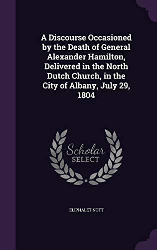 A Discourse Occasioned by the Death of General Alexander Hamilton, Del cover