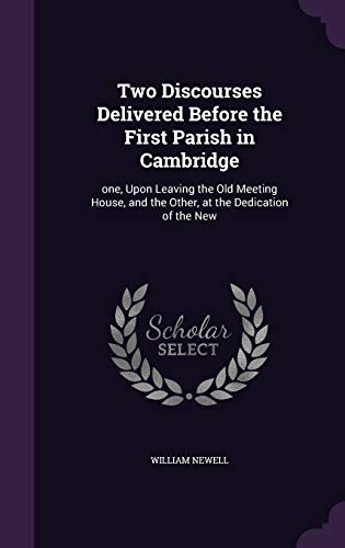 Two Discourses Delivered Before the First Parish in Cambridge cover