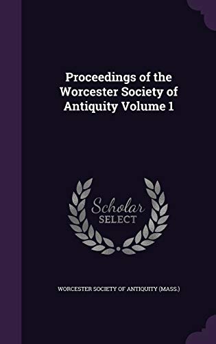 Proceedings of the Worcester Society of Antiquity Volume 1 cover