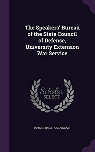 The Speakers' Bureau of the State Council of Defense, University Exten cover