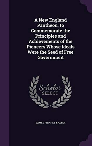 A New England Pantheon, to Commemorate the Principles and Achievements cover