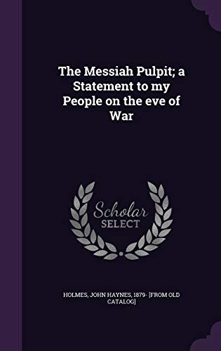 The Messiah Pulpit; a Statement to my People on the eve of War cover art