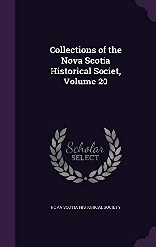 Collections of the Nova Scotia Historical Societ, Volume 20 cover
