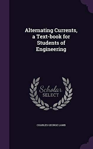 Alternating Currents, a Text-book for Students of Engineering cover