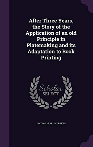 After Three Years, the Story of the Application of an old Principle in cover