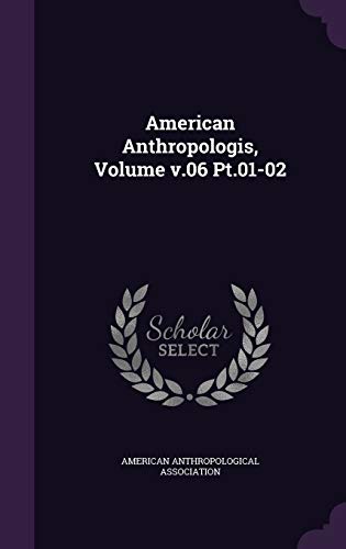 American Anthropologis, Volume v.06 Pt.01-02 cover