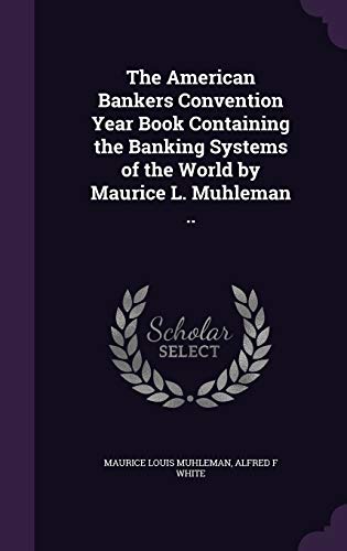 The American Bankers Convention Year Book Containing the Banking Syste cover