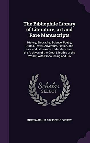The Bibliophile Library of Literature, art and Rare Manuscripts cover