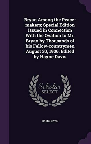 Bryan Among the Peace-makers; Special Edition Issued in Connection Wit cover
