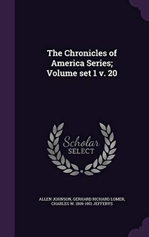 The Chronicles of America Series; Volume set 1 v. 20
