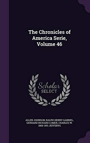 The Chronicles of America Serie, Volume 46