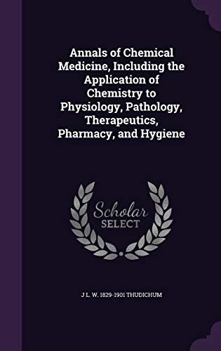Annals of Chemical Medicine, Including the Application of Chemistry to cover