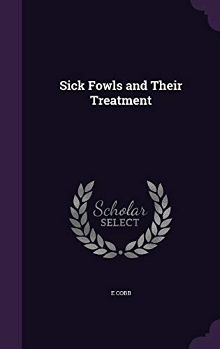 Sick Fowls and Their Treatment cover