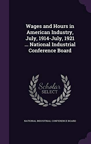 Wages and Hours in American Industry, July, 1914-July, 1921 ... Nation cover