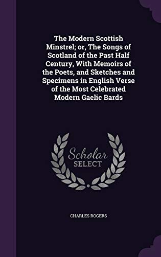 The Modern Scottish Minstrel; or, The Songs of Scotland of the Past Ha cover