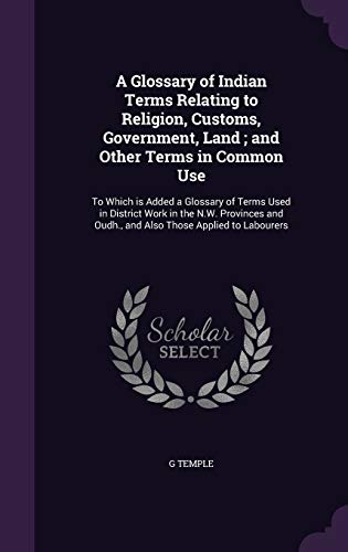 A Glossary of Indian Terms Relating to Religion, Customs, Government, cover