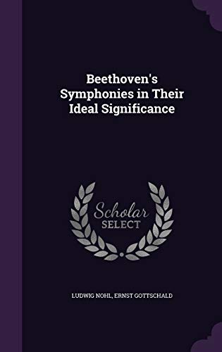 Beethoven's Symphonies in Their Ideal Significance cover