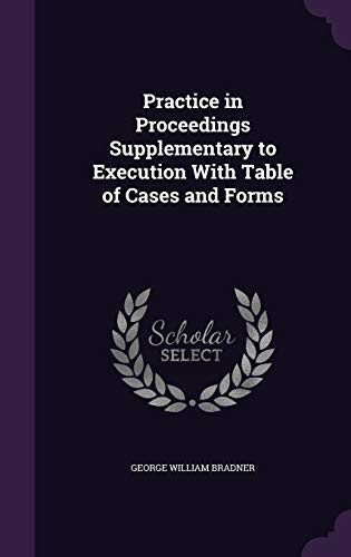 Practice in Proceedings Supplementary to Execution With Table of Cases cover