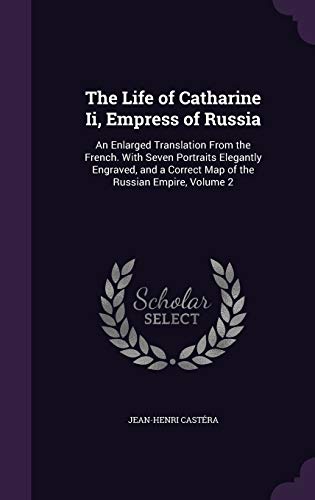 The Life of Catharine Ii, Empress of Russia cover