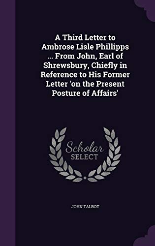 A Third Letter to Ambrose Lisle Phillipps ... From John, Earl of Shrew cover