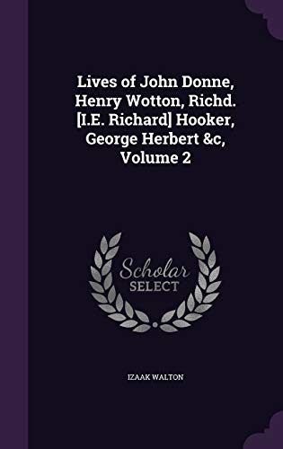 Lives of John Donne, Henry Wotton, Richd. [I.E. Richard] Hooker, Georg cover