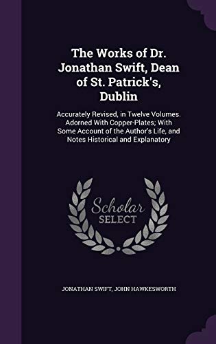 The Works of Dr. Jonathan Swift, Dean of St. Patrick's, Dublin cover
