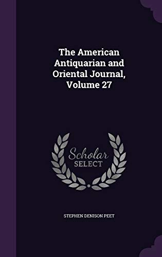 The American Antiquarian and Oriental Journal, Volume 27 cover