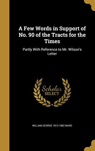 A Few Words in Support of No. 90 of the Tracts for the Times cover